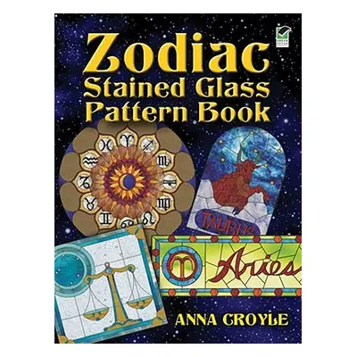 "Zodiac Stained Glass Pattern Book" - "" ("Croyle Anna")(Paperback)