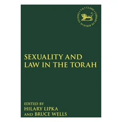 "Sexuality and Law in the Torah" - "" ("Lipka Hilary")(Paperback)