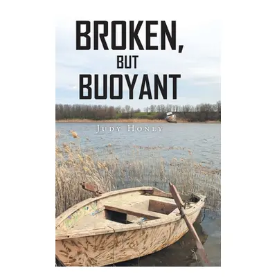 "Broken but Buoyant" - "" ("Honey Judy")(Pevná vazba)