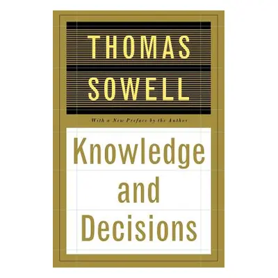 "Knowledge and Decisions" - "" ("Sowell Thomas")(Paperback)