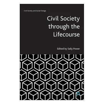 "Civil Society Through the Lifecourse" - "" ("Power Sally")(Paperback)