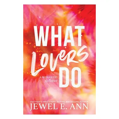 "What Lovers Do" - "" ("Ann Jewel E.")(Pevná vazba)