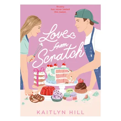 "Love from Scratch" - "" ("Hill Kaitlyn")(Pevná vazba)