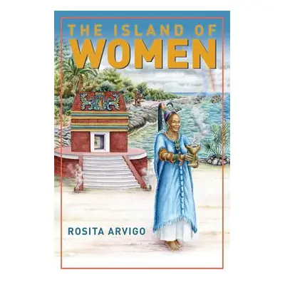 "The Island of Women" - "" ("Arvigo Rosita")(Paperback)