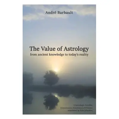 "The Value of Astrology" - "" ("Barbault Andre")(Paperback)