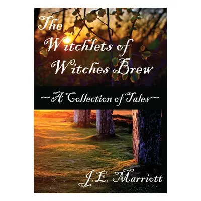 "The Witchlets of Witches Brew" - "" ("Marriott J. E.")(Paperback)