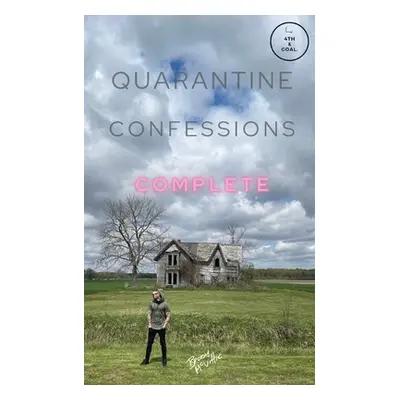 "Quarantine Confessions Complete" - "" ("McVittie Brody Drew")(Paperback)