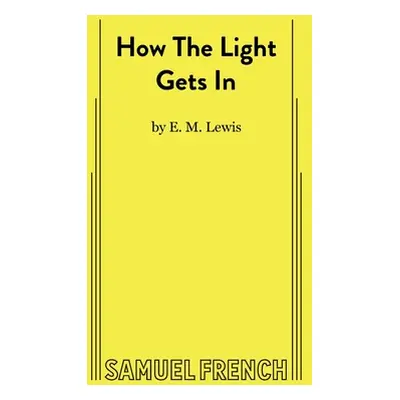 "How The Light Gets In" - "" ("Lewis E. M.")(Paperback)