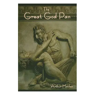 "The Great God Pan" - "" ("Machen Arthur")(Paperback)