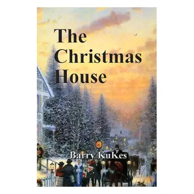 "The Christmas House" - "" ("Kukes Barry Thomas")(Paperback)