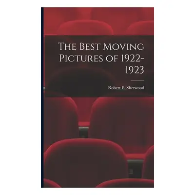 "The Best Moving Pictures of 1922-1923" - "" ("Robert E Sherwood")(Paperback)