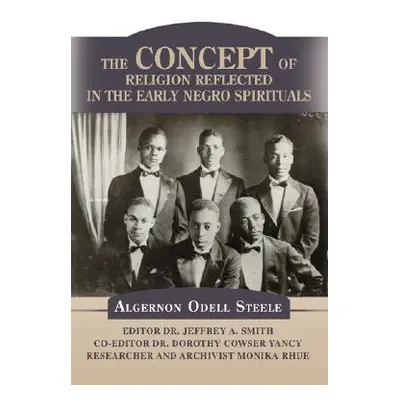 "The Concept of Religion Reflected in the Early Negro Spirituals" - "" ("Smith Jeffrey A.")(Pape