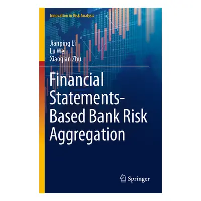 "Financial Statements-Based Bank Risk Aggregation" - "" ("Li Jianping")(Paperback)