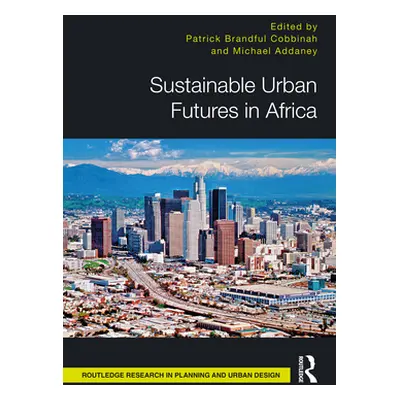 "Sustainable Urban Futures in Africa" - "" ("Addaney Michael")(Pevná vazba)