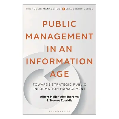 "Public Management in an Information Age: Towards Strategic Public Information Management" - "" 