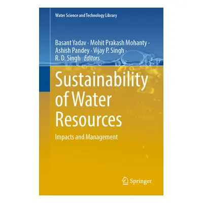 "Sustainability of Water Resources: Impacts and Management" - "" ("Yadav Basant")(Pevná vazba)