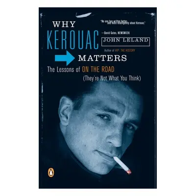 "Why Kerouac Matters: The Lessons of on the Road (They're Not What You Think)" - "" ("Leland Joh