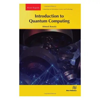 "Introduction to Quantum Computing" - "" ("Banafa Ahmed")(Paperback)