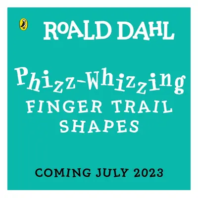 "Roald Dahl: A Phizz-Whizzing 123 Finger Trail Book" - "" ("Dahl Roald")(Board book)