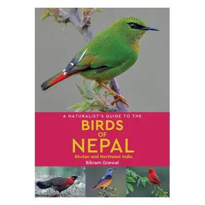 "A Naturalist's Guide to the Birds of Nepal" - "" ("Grewal Bikram")(Paperback)