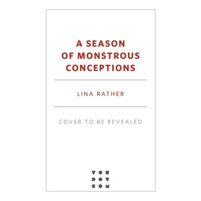 "A Season of Monstrous Conceptions" - "" ("Rather Lina")(Pevná vazba)