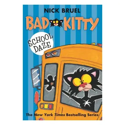 "Bad Kitty School Daze" - "" ("Bruel Nick")(Paperback)