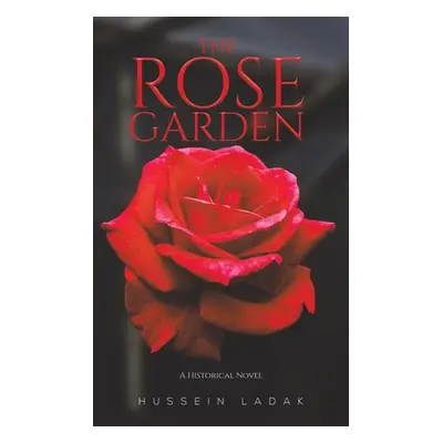 "The Rose Garden" - "" ("Ladak Hussein")(Paperback)