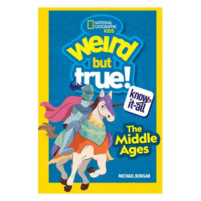 "Weird But True Know-It-All: Middle Ages" - "" ("Burgan Michael")(Paperback)