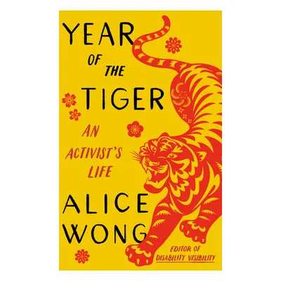 "Year of the Tiger: An Activist's Life" - "" ("Wong Alice")(Paperback)