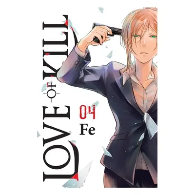 "Love of Kill, Vol. 4" - "" ("Fe")(Paperback)