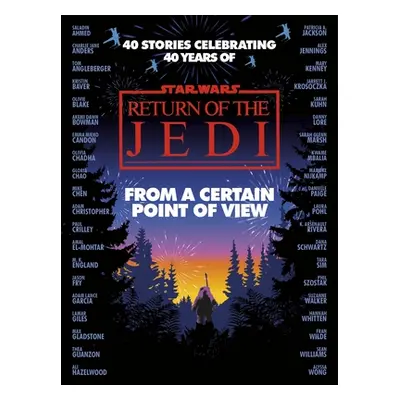 "Star Wars: From a Certain Point of View" - "Return of the Jedi" ("Blake Olivie")(Pevná vazba)