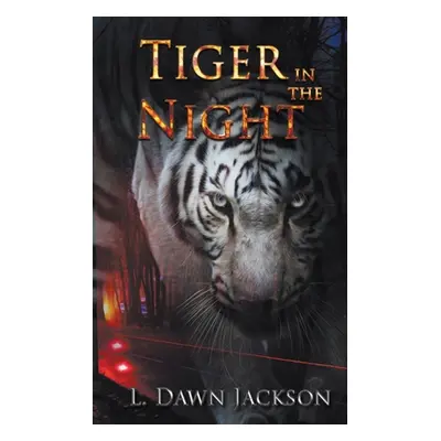 "Tiger in the Night" - "" ("Jackson L. Dawn")(Paperback)