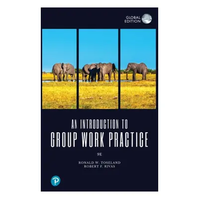 "Introduction to Group Work Practice, Global Edition" - "" ("Toseland Ronald")(Paperback / softb