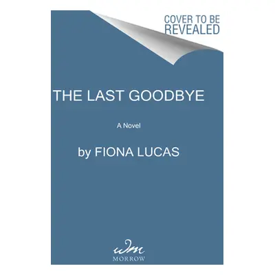 "The Last Goodbye" - "" ("Lucas Fiona")(Paperback)