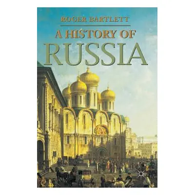 "A History of Russia" - "" ("Bartlett Roger")(Paperback)