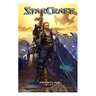 "Starcraft: Frontline Vol.4: Blizzard Legends" - "" ("Metzen Chris")(Paperback)