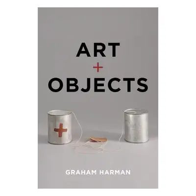 "Art and Objects" - "" ("Harman Graham")(Paperback)