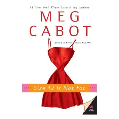 "Size 12 Is Not Fat" - "" ("Cabot Meg")(Paperback)