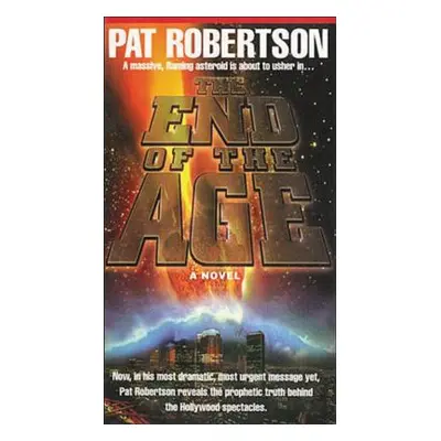 "The End of the Age" - "" ("Robertson Pat")(Paperback)