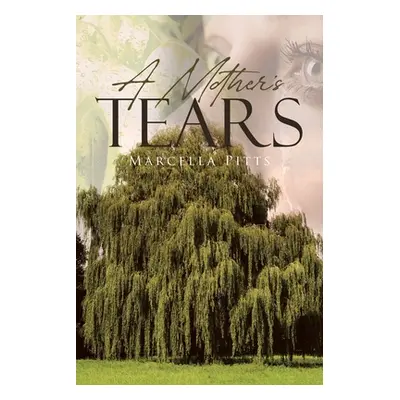 "A Mother's Tears" - "" ("Pitts Marcella")(Paperback)