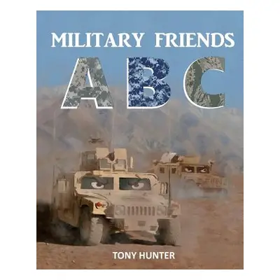 "Military Friends ABC" - "" ("Hunter Tony")(Paperback)