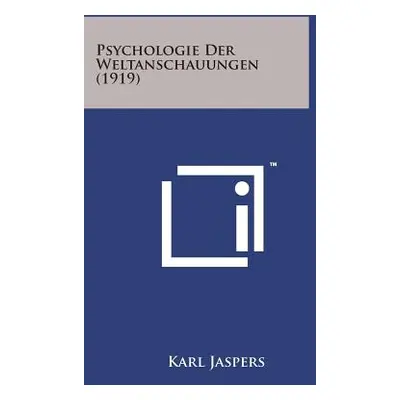 "Psychologie Der Weltanschauungen (1919)" - "" ("Jaspers Karl")(Paperback)