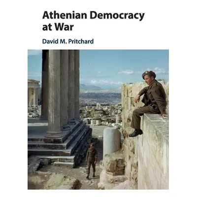 "Athenian Democracy at War" - "" ("Pritchard David M.")(Paperback)