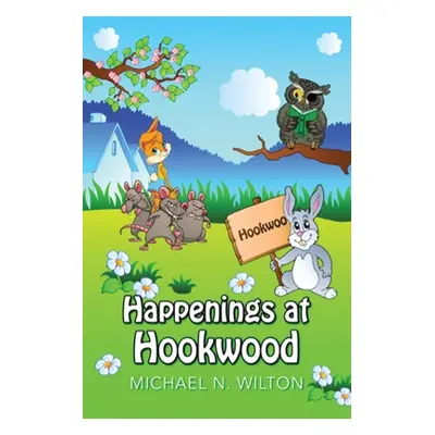 "Happenings At Hookwood" - "" ("Wilton Michael N.")(Paperback)