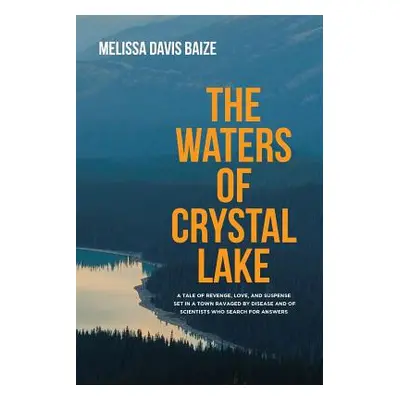 "The Waters of Crystal Lake" - "" ("Baize Melissa Davis")(Paperback)