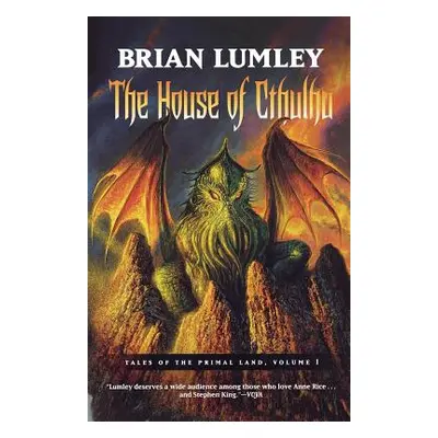 "The House of Cthulhu: Tales of the Primal Land Vol. 1" - "" ("Lumley Brian")(Paperback)