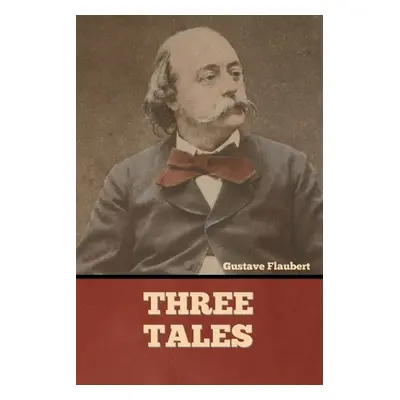 "Three Tales" - "" ("Flaubert Gustave")(Paperback)