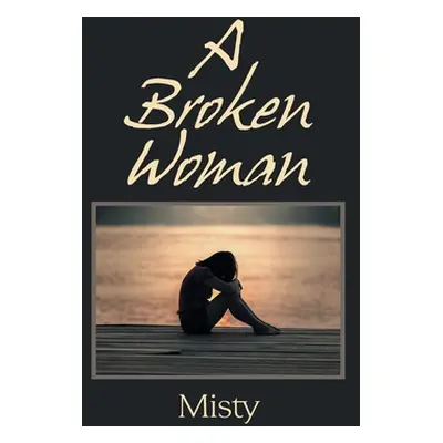 "A Broken Woman" - "" ("Misty")(Paperback)