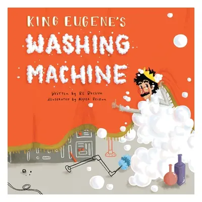 "King Eugene's Washing Machine" - "" ("Beckum Re")(Paperback)