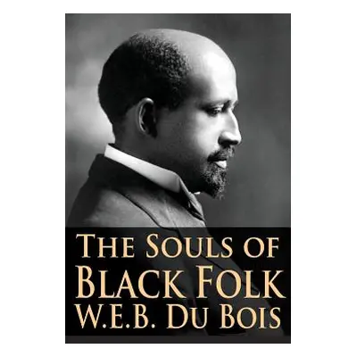 "The Souls of Black Folk" - "" ("Du Bois W. E. B.")(Pevná vazba)